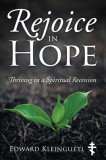 Rejoice in Hope: Thriving in a Spiritual Recession
