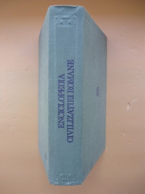 DUMITRU TUDOR ( coord. ) - ENCICLOPEDIA CIVILIZATIEI ROMANE - 1982 foto