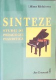 SINTEZE. STUDII DE PEDAGOGIE PIANISTICA-LILIANA RADULESCU-350107