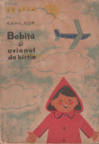 Radu Nor - Bobita si avionul de hartie, 1964, Alta editura