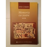Nina Cassian - Memoria ca zestre (cartea a III-a: 1985-2005) (vol. 3)