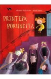 Printesa Poruncita - Johanna Lindemann, Astrid Henn