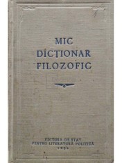 M. Rozental - Mic dictionar filozofic (Editia: 1954) foto