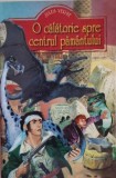 Carte O calatorie spre centrul pamantului Jules Verne - Nou sau Anticariat Stare Buna