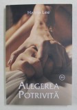 ALEGEREA POTRIVITA , roman de HANNA LEE , 2019
