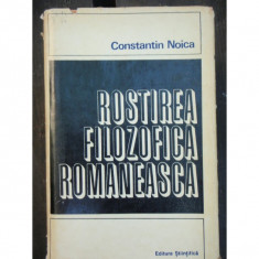 ROSTIREA FILOZOFICA ROMANEASCA - CONSTANTIN NOICA