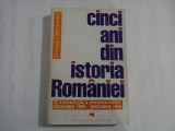 CINCI ANI DIN ISTORIA ROMANIEI - DOMNITA STEFANESCU