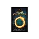 The Final Olympics: A YA Dystopian Novel