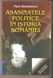 Asasinatele politice in istoria Romaniei-Paul Stafanescu