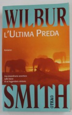 L &amp;#039; ULTIMA PREDA , romanzo di WILBUR SMITH ,1989 foto