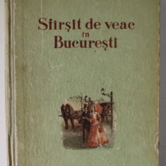 SFARSIT DE VEAC IN BUCURESTI , roman de ION MARIN SADOVEANU , coperta si ilustratiil de A. JIQUIDE , 1955