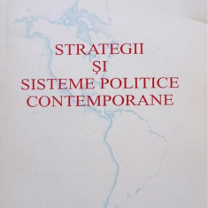 Stefan Ciochinaru - Strategii si sisteme politice contemporane (semnata)