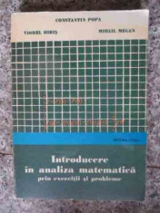 Introducere In Analiza Matematica Prin Exercitii Si Probleme - Constantin Popa, Viorel Hiris, Mihail Megan ,539392 foto
