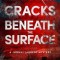 Cracks Beneath the Surface: Volume 2