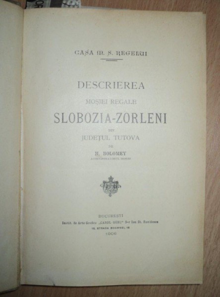 DESCRIEREA MOSIILOR REGALE SLOBOZIA ZORLENI, PREDEAL, BOROSTENI, POENI, BUCURESTI, 1906