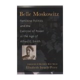 Belle Moskowitz Feminist Biography Pioneering Activist American Politics Carte Engleza