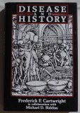 Disease and history / Michael D. Biddiss, Frederick F. Cartwright