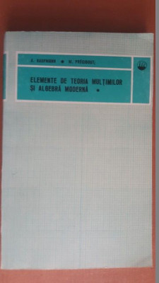 Elemente de teoria multimilor si algebra moderna vol.1- A.Kaufmann, M. Precigout foto