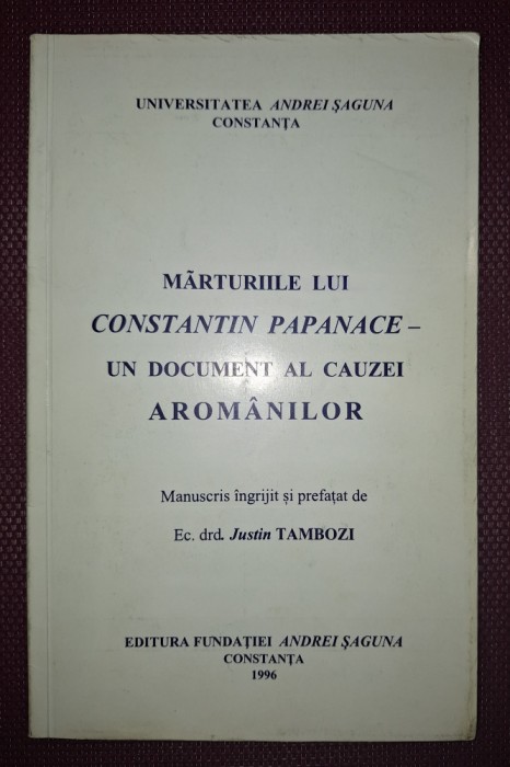 J TAMBOZI, MĂRTURIILE LUI CONSTANTIN PAPANACE * UN DOCUMENT AL CAUZEI AROM&Acirc;NILOR