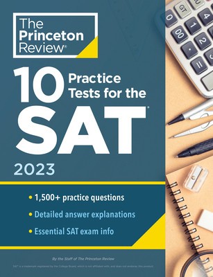 10 Practice Tests for the Sat, 2023: Extra Prep to Help Achieve an Excellent Score foto