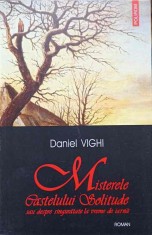 MISTERELE CASTELULUI SOLITUDE SAU DESPRE SINGURATATE LA VREME DE IARNA-DANIEL VIGHI-292873