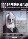 100 de personalitati. Oameni care au schimbat destinul lumii. Alexander Graham