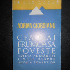 Adrian Cioroianu - Cea mai frumoasa poveste (2013)