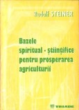 Bazele spiritual stiintifice pentru prosperarea agriculturii Curs de agricultura Rudolf Steiner