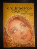 Ludmila Cosmovici, L. Zisu - Caleidoscop cosmetic