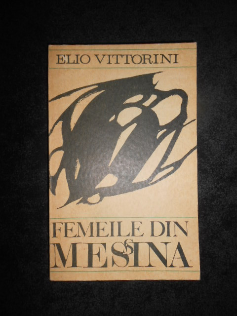 Elio Vittorini - Femeile din Messina (1969)