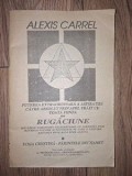 Carte Rugaciune Alexis Carrel - Spiritualitate Ezoterism Dezvoltare Spirituala Pagini 59 Format 20x13
