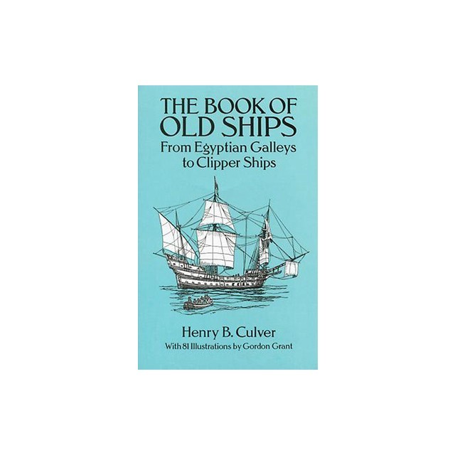 The Book of Old Ships: From Egyptian Galleys to Clipper Ships
