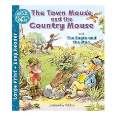 Town Mouse and the Country Mouse and the Eagle and the Man