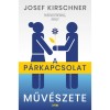 A p&aacute;rkapcsolat műv&eacute;szete - Josef Kirschner