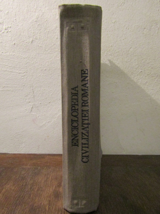 Enciclopedia civilizației romane - Dumitru Tudor (coord.)