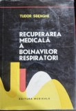 Recuperarea medicala a bolnavilor respiratori - Tudor Sbenghe