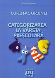 Carti Parenting Copiii fac ordine Categorizarea preșcolară Paperback Thea Ionescu Dezvoltare cognitivă