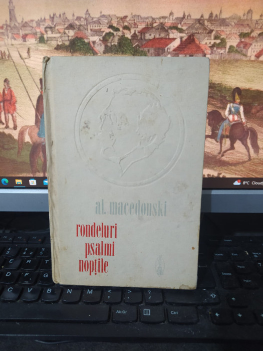 Al. Macedonski, Rondeluri, Psalmi, Nopțile, Scrisul Rom&acirc;nesc, Craiova 1975, 118