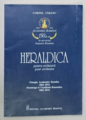 HERALDICA PENTRU ORCHESTRA , POUR ORCHESTRE de CORNEL TARANU , 2016, CONTINE PARTITURI foto