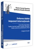 Cumpara ieftin Evitarea dublei impuneri internationale/Florin Cornel Dumiter, Stefania Amalia Nicoara