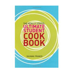 The Really Useful Ultimate Student Cookbook