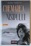 CHEMAREA NISIPULUI de ALINA TIMOFTE , roman , 2024