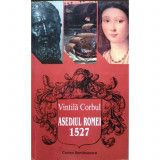 Vintila Corbul-Asediul Romei 1527-volumul 2