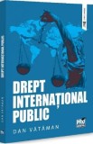 Drept international public. Curs universitar - Dan Vataman