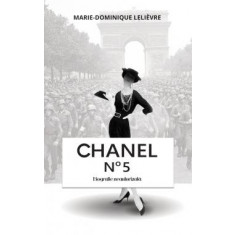 Chanel no 5 - Biografie neautorizata, Marie-Dominique Lelievre