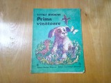 PRIMA VINATOARE - Vitali Bianchi - V. KIRILLOV (ilustratii) - Editura Ion Creanga, 1990