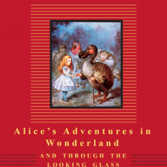 Alice's Adventures in Wonderland and Through the Looking Glass