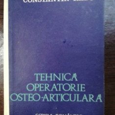 Tehnica operatorie osteo-articulara - Constantin Radu