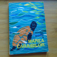 Archie Carr -Aventurile unui naturalist in Marea Caraibilor anul 1964