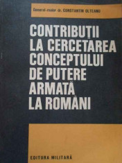 Contributii La Cercetarea Conceptului De Putere Armata La Rom - Constantin Olteanu ,284594 foto